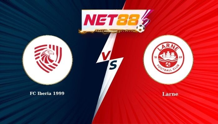 NET88 Soi Kèo, Nhận Định Bóng Đá FC Iberia 1999 vs Larne 23h00 -11-08-2026